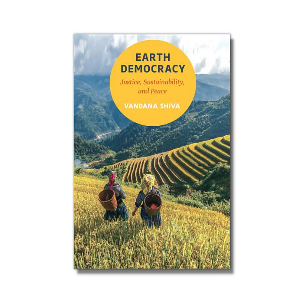 Earth Democracy: Justice, Sustainability, and Peace