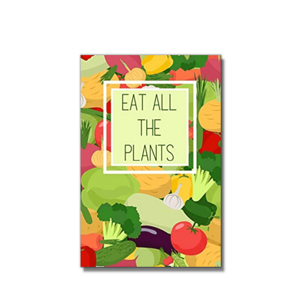 Eat All The Plants