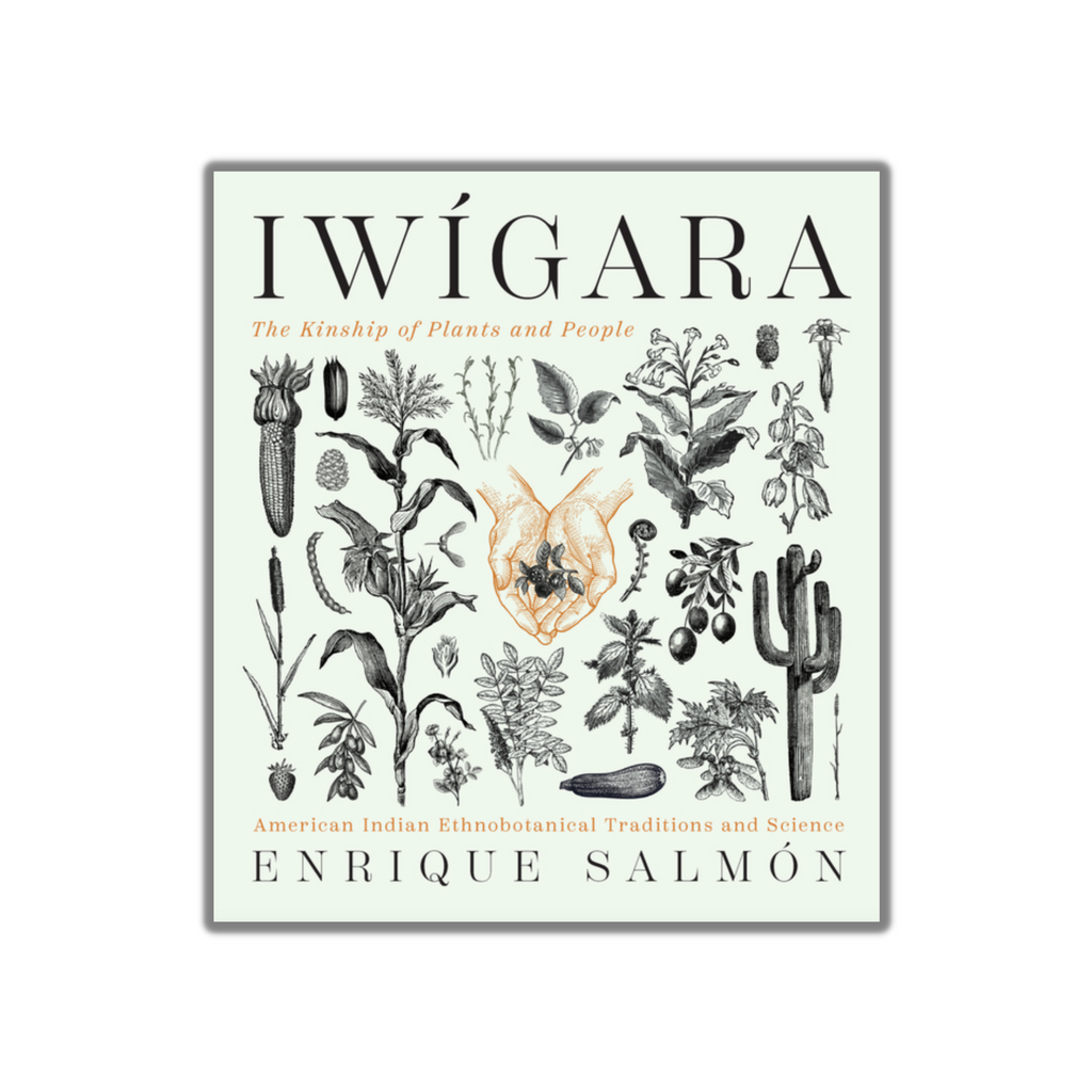 Iwígara -  American Indian Ethnobotanical Traditions and Science