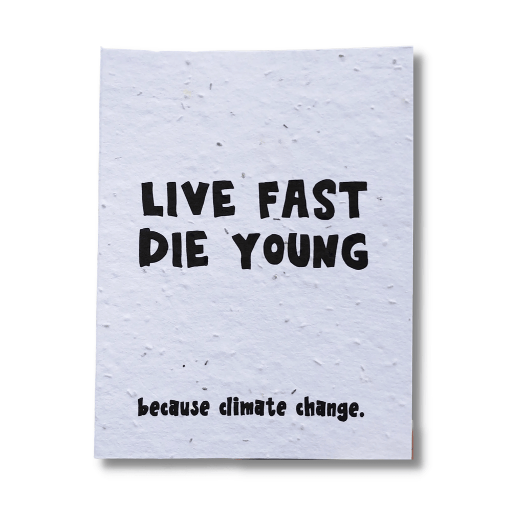 Live Fast, Die Young Plantable Greeting Card - Mason & Greens