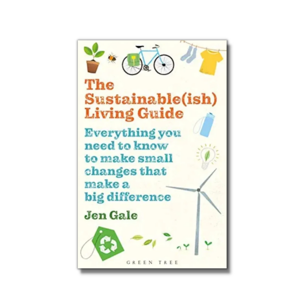 The Sustainable(ish) Living Guide